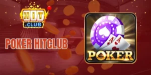 Poker Hitclub - Căng Não Trong Từng Vòng Kết Hợp Bài 