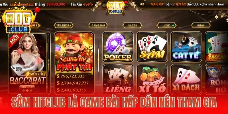 Sâm Hitclub là game bài hấp dẫn nên tham gia